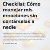 Checklist: Cómo manejar mis emociones sin contárselas a nadie