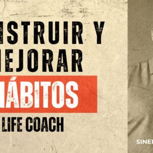 Construir y Mejorar Hábitos