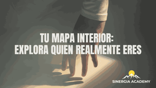 Tu Mapa Interior: Explora quien Realmente Eres