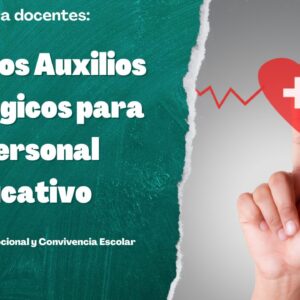 Primeros Auxilios Psicológicos para el Personal Educativo