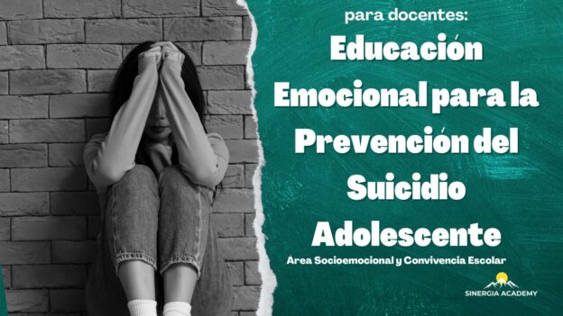 Educación Emocional para la Prevención del Suicidio Adolescente