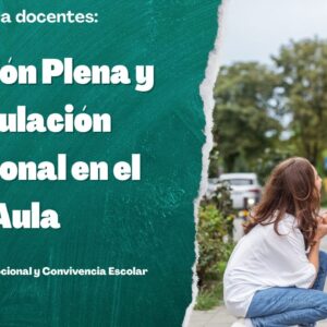 Atención Plena y Regulación Emocional en el Aula