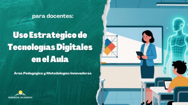 Uso Estratégico de Tecnologías Digitales en el Aula