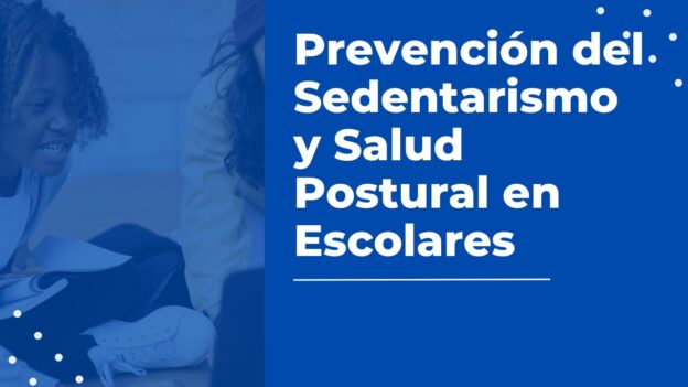 🎓 Curso: Prevención del Sedentarismo y Salud Postural en Escolares