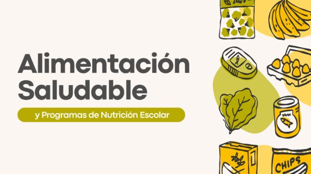 Alimentación Saludable y Programas de Nutrición Escolar