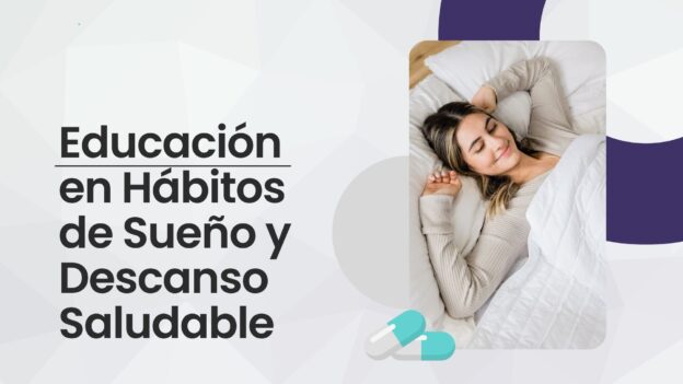 Educación en Hábitos de Sueño y Descanso Saludable