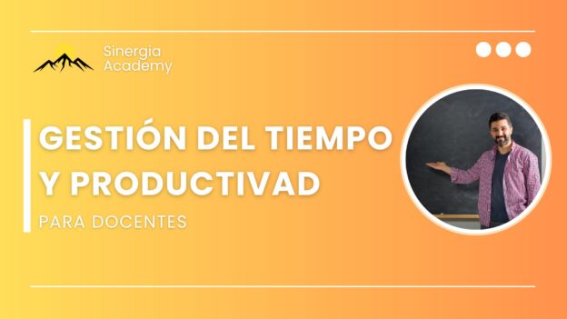 Gestión del Tiempo y Productividad para Docentes