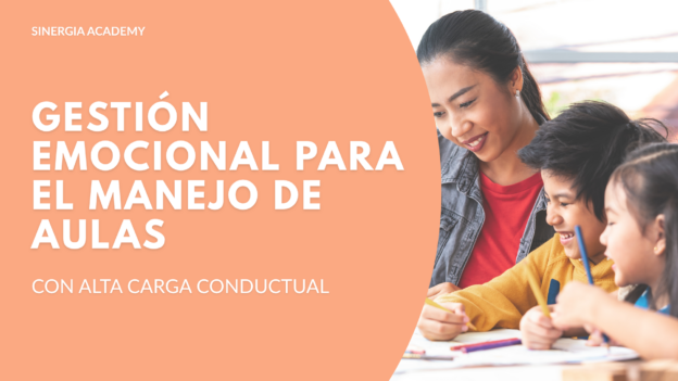 Gestión Emocional para el Manejo de Aulas con Alta Carga Conductual