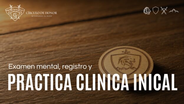 Examen mental, registro y práctica clínica inicial